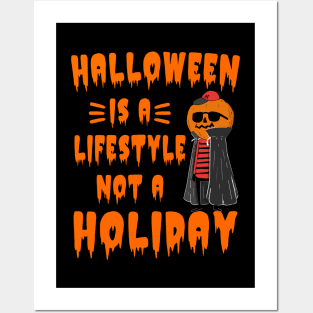 Halloween Is A Lifestyle Not A Holiday Posters and Art